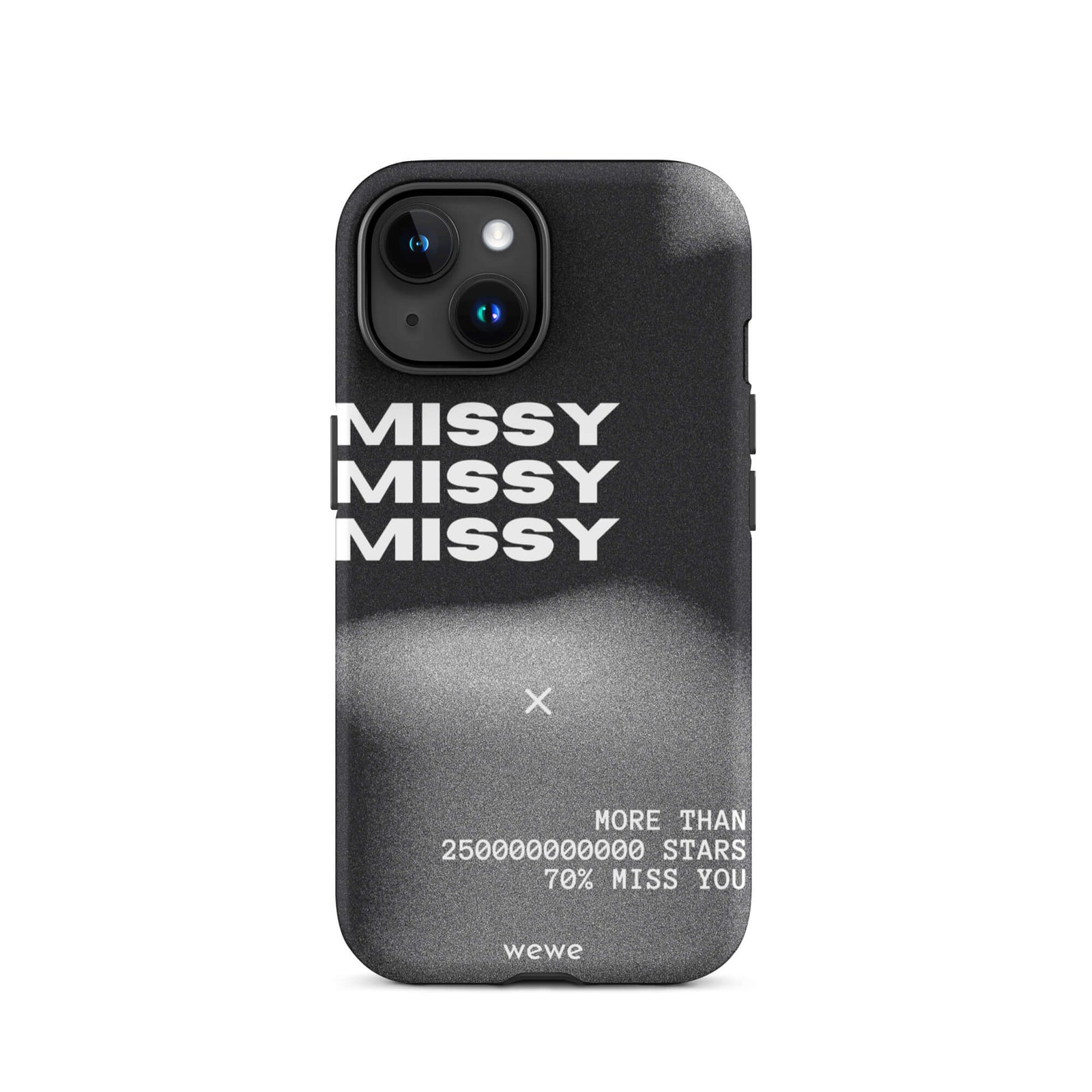 Custom iPhone case 15 with a black and grey gritty-textured background and the words "MISSY" and other text in white.