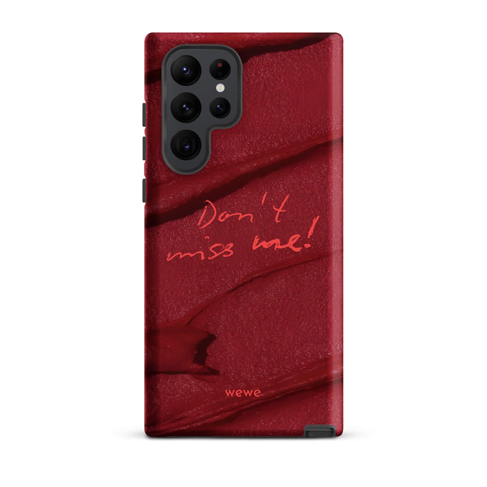 Custom samsung galaxy s22 ultra  Phone case with a deep red, textured lipstick smudge design and the handwritten text "Don't miss me!".